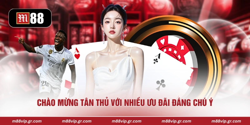 Giới Thiệu M88 Chào mừng tân thủ với nhiều ưu đãi đáng chú ý