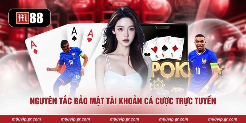 Đăng Nhập M88 Nguyên tắc bảo mật tài khoản cá cược trực tuyến