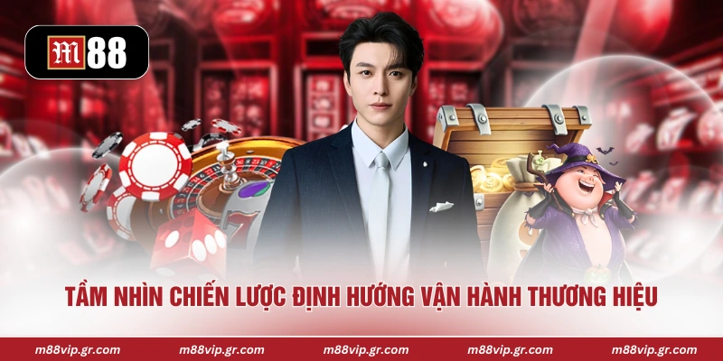 Tầm nhìn chiến lược định hướng vận hành thương hiệu