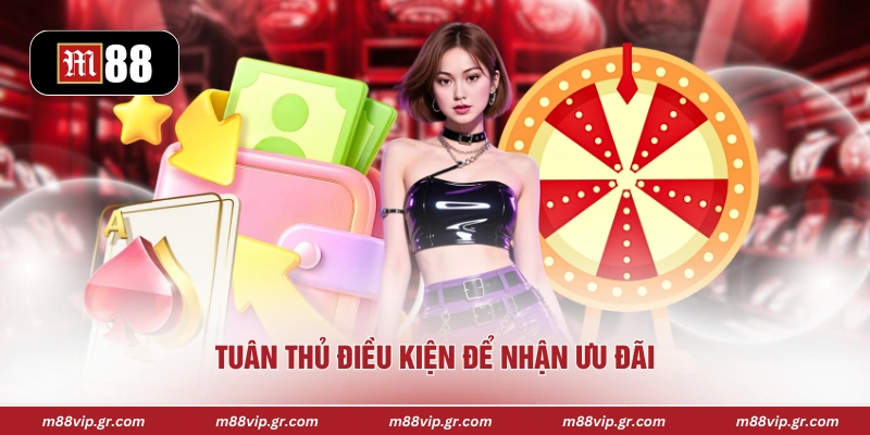 Đăng Ký Mới Tặng 88K - Cơ Hội Đổi Đời Cực Nhanh Cùng M88 Tuân thủ điều kiện để nhận ưu đãi