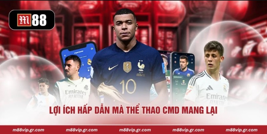 Thể Thao CMD M88 - Chạm Đến Sự Kịch Tính Mỗi Ngày Lợi ích hấp dẫn mà thể thao CMD mang lại